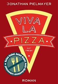 Viva la Pizza - Jonathan Pielmayer - E-Book