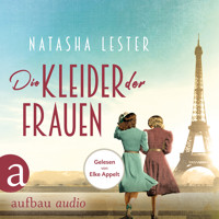 Die Kleider der Frauen (Gekürzt) - Natasha Lester - Hörbuch