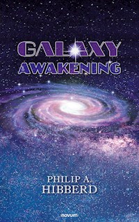 Galaxy Awakening - Philip A. Hibberd - E-Book