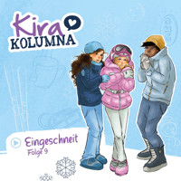 Kira Kolumna, Folge 9: Eingeschneit - Matthas von Bornstädt - Hörbuch