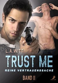 Trust me - reine Vertrauenssache - L.A. Witt - E-Book