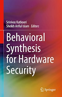 Behavioral Synthesis for Hardware Security -  - E-Book