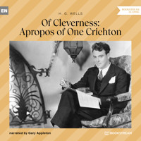 Of Cleverness: Apropos of One Crichton (Unabridged) - H G Wells - Hörbuch