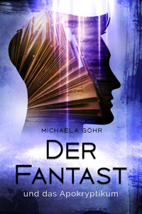 Der Fantast und das Apokryptikum - Michaela Göhr - E-Book