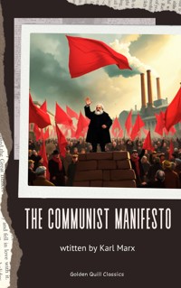 The Communist Manifesto - Karl Marx - E-Book