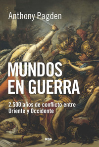 Mundos en guerra - Anthony Pagden - E-Book