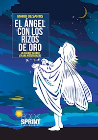 El ángel con los rizos de oro - Mario De Santis - E-Book