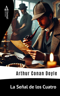 La Señal de los Cuatro - Arthur Conan Doyle - E-Book