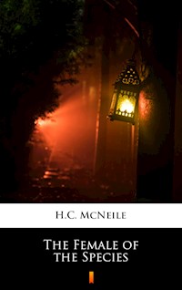 The Female of the Species - H.C. McNeile - E-Book