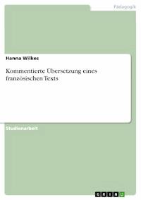 Kommentierte Übersetzung eines französischen Texts - Hanna Wilkes - E-Book