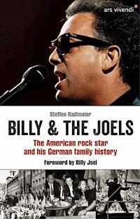 Billy and The Joels - The American rock star and his German family story - Steffen Radlmaier - E-Book