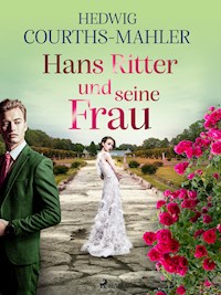 Hans Ritter und seine Frau - Hedwig Courths-Mahler - E-Book
