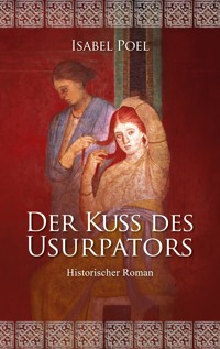 Der Kuss des Usurpators - Isabel Poel - E-Book