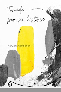 Tomada por su historia - Marylena Cambarieri - E-Book