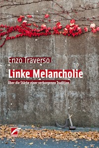 Linke Melancholie - Enzo Traverso - E-Book