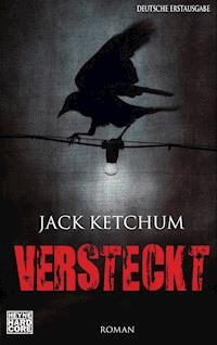 Versteckt - Jack Ketchum - E-Book