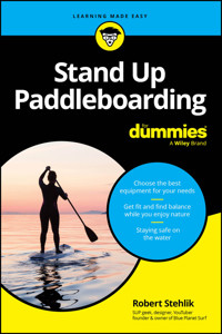 Stand Up Paddleboarding For Dummies - Robert Stehlik - E-Book