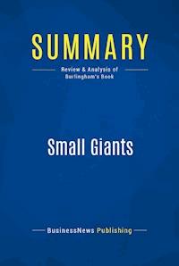 Summary: Small Giants - BusinessNews Publishing - E-Book