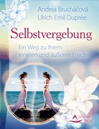 Selbstvergebung - Ulrich Emil Duprée - E-Book