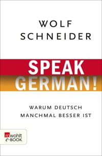 Speak German! - Wolf Schneider - E-Book