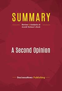 Summary: A Second Opinion - BusinessNews Publishing - E-Book