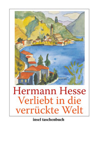 Verliebt in die verrückte Welt - Hermann Hesse - E-Book