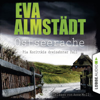 Ostseerache - Pia Korittkis dreizehnter Fall - Kommissarin Pia Korittki 13 (Ungekürzt) - Eva Almstädt - Hörbuch