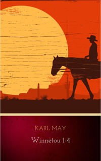 Winnetou 1-4 - Karl May - E-Book