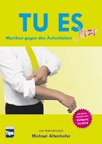 Tu es jetzt - Michael Altenhofer - E-Book