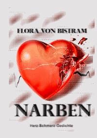 Narben - Flora von Bistram - E-Book