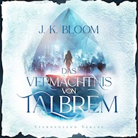 Das Vermächtnis von Talbrem (Band 1): Gestohlenes Herz - J. K. Bloom - E-Book + Hörbuch