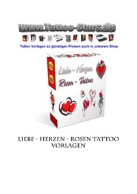 Liebe - Herzen - Rosen Tattoo Vorlagen: Große Auswahl an hochwertigen Tattoo Design Vorlagen mit dem Motiv Liebe - Herzen - Rosen. - Otmar Trierweiler - E-Book