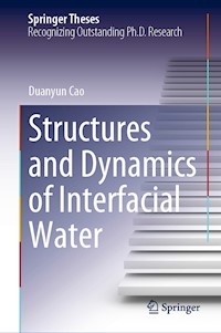 Structures and Dynamics of Interfacial Water - Duanyun Cao - E-Book