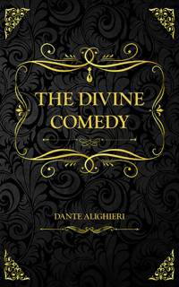 The Divine Comedy - Dante Alighieri - E-Book