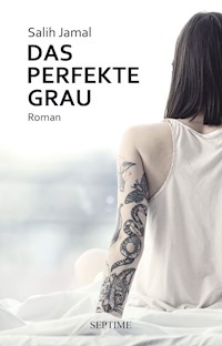 Das perfekte Grau - Salih Jamal - E-Book