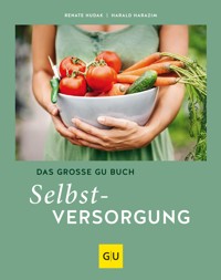 Das große GU Buch Selbstversorgung - Renate Hudak - E-Book