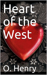 Heart of the West - O. Henry - E-Book
