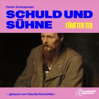 Schuld und Sühne (Fünfter Teil) - Fjodor Dostojewski - Hörbuch