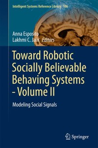 Toward Robotic Socially Believable Behaving Systems - Volume II -  - E-Book