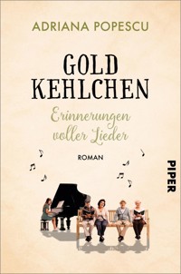 Goldkehlchen – Erinnerungen voller Lieder - Adriana Popescu - E-Book