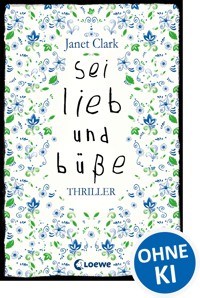 Sei lieb und büße - Janet Clark - E-Book