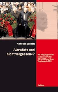 "Vorwärts und nicht vergessen"? - Christian Lannert - E-Book