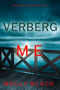 Verberg Me (Een Katie Winter FBI Thriller—Boek 3) - Molly Black - E-Book