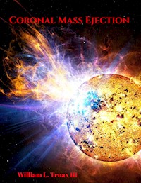 Coronal Mass Ejection - William L. Truax III - E-Book