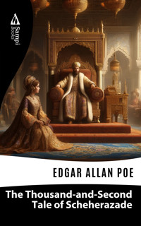 The Thousand-and-Second Tale of Scheherazade - Edgar Allan Poe - E-Book