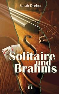 Solitaire und Brahms - Sarah Dreher - E-Book