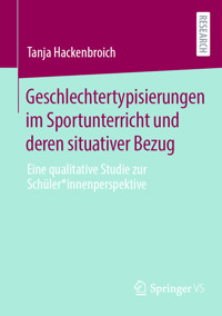 Geschlechtertypisierungen im Sportunterricht und deren situativer Bezug - Tanja Hackenbroich - E-Book