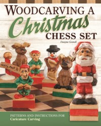 Woodcarving a Christmas Chess Set - Dwayne Gosnell - E-Book