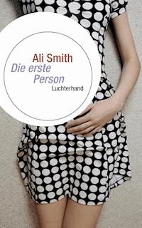 Die erste Person - Ali Smith - E-Book