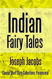 Indian Fairy Tales - Joseph Jacobs - E-Book